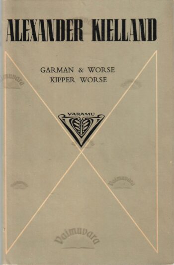 Garman & Worse. Kipper Worse - Alexander Kielland Garman & Worse. Kipper Worse - Alexander Kielland