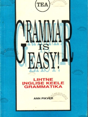 Grammar is Easy! – Ann Pikver 1994