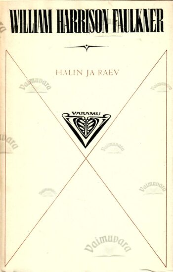 Hälin ja raev - William Harrison Faulkner Hälin ja raev - William Harrison Faulkner