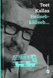 Heliseb-kõliseb... Hõbevaramu. - Teet Kallas 2008