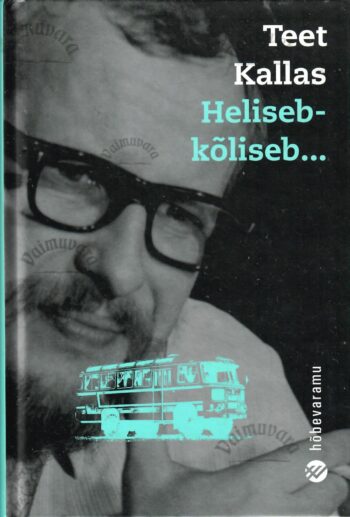 Heliseb-kõliseb... Hõbevaramu. - Teet Kallas 2008
