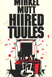 Hiired tuules - Mihkel Mutt Hiired tuules - Mihkel Mutt