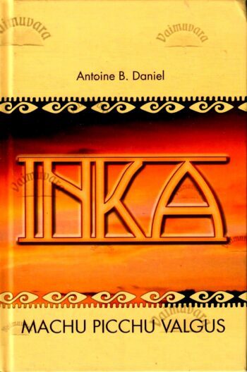 Inka III. Machu Picchu valgus - Antoine B. Daniel
