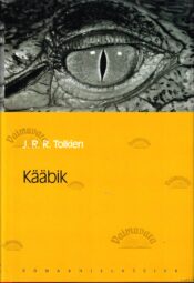Kääbik ehk Sinna ja tagasi. Eesti Päevalehe romaaniklassika - John Ronald Reuel Tolkien Kääbik ehk Sinna ja tagasi. Eesti Päevalehe romaaniklassika - John Ronald Reuel Tolkien
