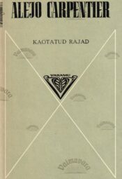 Kaotatud rajad - Alejo Carpentier