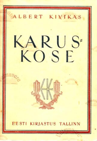 Karuskose - Albert Kivikas, 1943. a