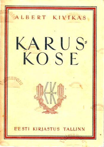 Karuskose - Albert Kivikas, 1943. a Karuskose - Albert Kivikas, 1943. a