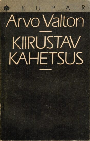 Kiirustav kahetsus. Mõtteteri - Arvo Valton Kiirustav kahetsus. Mõtteteri - Arvo Valton