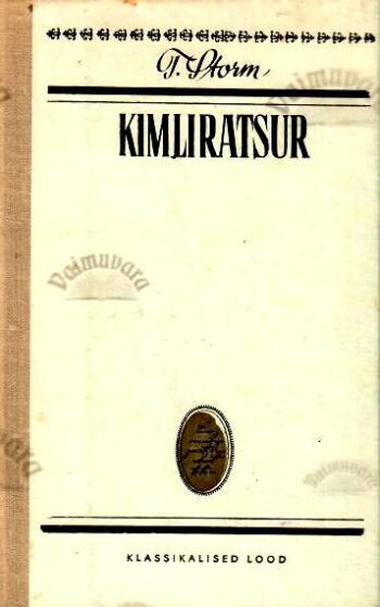 Kimliratsur. Novellid. Klassikalised lood - Theodor Storm