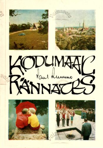 Kodumaal rännates - Paul Rummo Kodumaal rännates - Paul Rummo