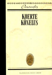 Koerte kõnelus. Klassikalised lood - Miguel de Cervantes Saavedra. 1972 Koerte kõnelus. Klassikalised lood - Miguel de Cervantes Saavedra
