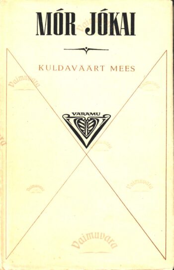 Kuldaväärt mees - Mór Jókai Kuldaväärt mees - Mór Jókai