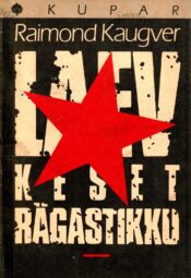 Laev keset rägastikku - Raimond Kaugver Laev keset rägastikku - Raimond Kaugver