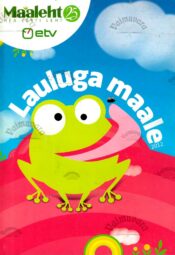 Lauluga maale. Maalehe ja ETV suveprojekt 2012 - Reet Linna Lauluga maale. Maalehe ja ETV suveprojekt 2012 - Reet Linna