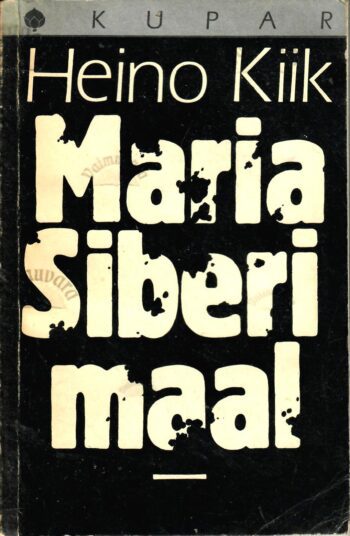 Maria Siberimaal - Heino Kiik Maria Siberimaal - Heino Kiik