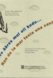 Mere ääres mul oli kodu... Salvador Espriu 1994