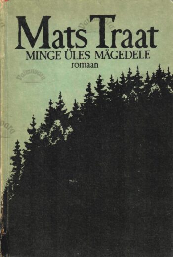Minge üles mägedele - Mats Traat