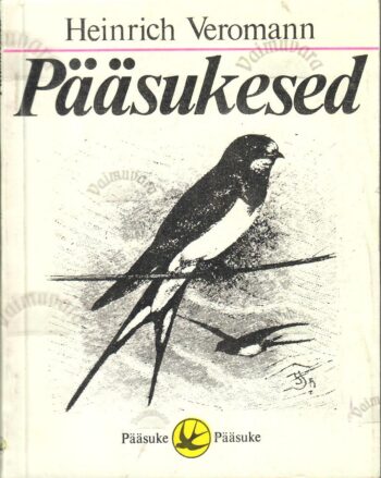 Pääsukesed - Heinrich Veromann Pääsukesed - Heinrich Veromann