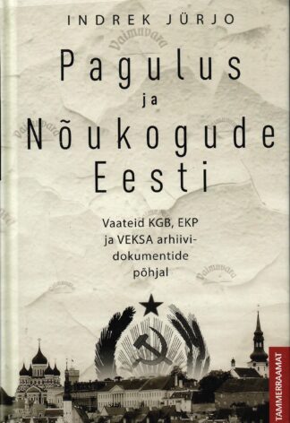 Pagulus ja Nõukogude Eesti - Indrek Jürjo