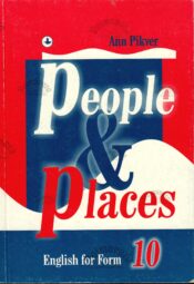 People and places. English for form 10 - Ann Pikver People and places. English for form 10 - Ann Pikver