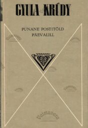 Punane postitõld. Päevalill - Gyula Krúdy