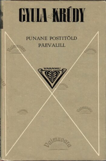 Punane postitõld. Päevalill - Gyula Krúdy Punane postitõld. Päevalill - Gyula Krúdy