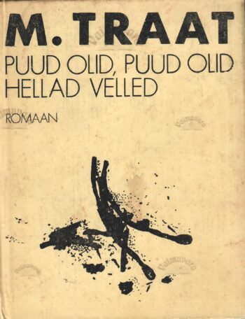 Puud olid, puud olid hellad velled - Mats Traat