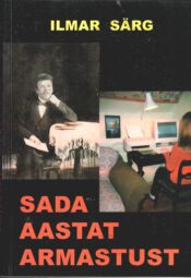 Sada aastat armastust - Ilmar Särg