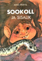 Sookoll ja sisalik - Aino Pervik Sookoll ja sisalik - Aino Pervik