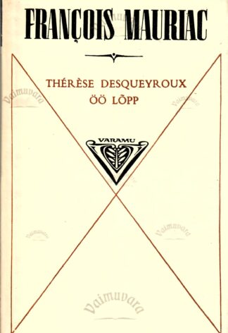 Thérèse Desqueyroux. Öö lõpp - François Mauriac
