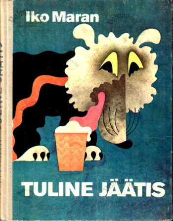 Tuline jäätis - Iko Maran Tuline jäätis - Iko Maran