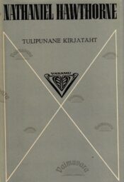 Tulipunane kirjatäht - Nathaniel Hawthorne Tulipunane kirjatäht - Nathaniel Hawthorne