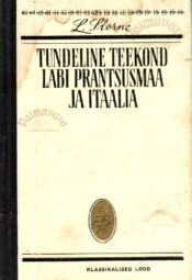 Tundeline teekond läbi Prantsusmaa ja Itaalia. Klassikalised lood - Laurence Sterne