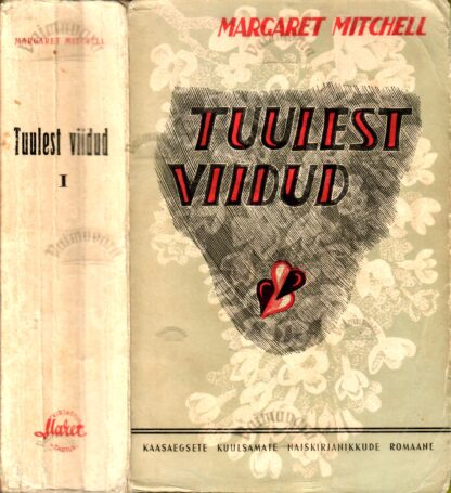 Tuulest viidud 1. osa - Margaret Mitchell 1940