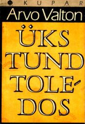 Üks tund Toledos - Arvo Valton Üks tund Toledos - Arvo Valton