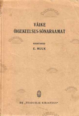 Väike õigekeelsus-sõnaraamat - Elmar Muuk 1946.a