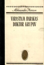 Varastaja harakas. Doktor Krupov. Klassikalised lood - Aleksander Herzen, 1982 Varastaja harakas. Doktor Krupov. Klassikalised lood - Aleksander Herzen, 1982