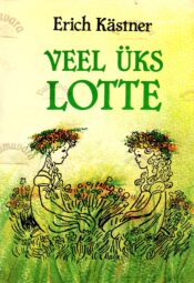 Veel üks Lotte - Erich Kästner 1990 Veel üks Lotte - Erich Kästner