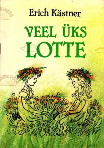 Veel üks Lotte - Erich Kästner 1990 Veel üks Lotte - Erich Kästner