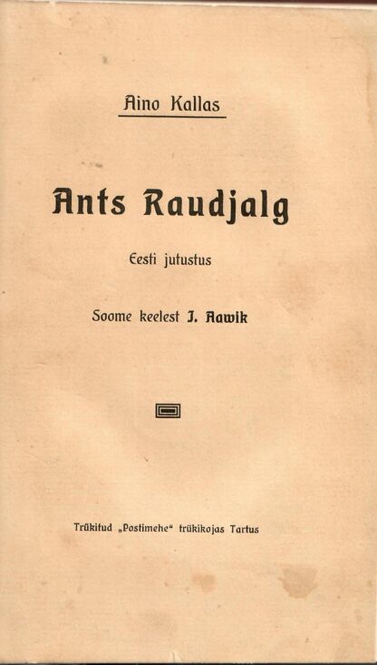 Ants Raudjalg - Aino Kallas 1907.a