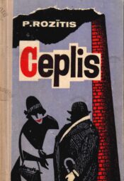 Ceplis - Pavils Rozitis Ceplis - Pavils Rozitis