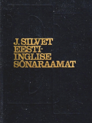 Eesti-inglise sõnaraamat – Estonian-English dictionary – Johannes Silvet, 1980