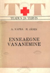 Enneaegne vananemine - Harri Jänes ja Artemi Vapra Enneaegne vananemine - Harri Jänes ja Artemi Vapra