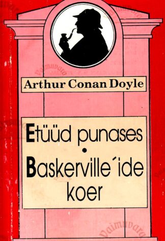 Etüüd punases. Baskerville´ide koer - Arthur Conan Doyle
