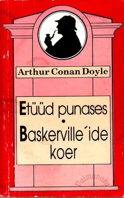 Etüüd punases. Baskerville´ide koer - Arthur Conan Doyle