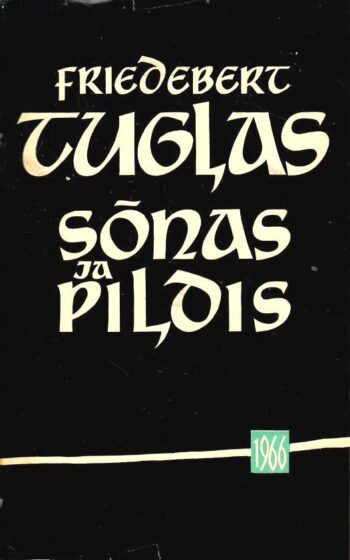 Friedebert-Tuglas-sõnas-ja-pildis Friedebert Tuglas sõnas ja pildis