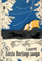 Gösta Berlingi saaga - Selma Lagerlöf