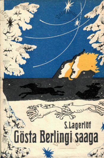 Gösta Berlingi saaga - Selma Lagerlöf