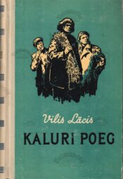 Kaluri poeg - Vilis Lācis 1956 Kaluri poeg - Vilis Lācis 1956