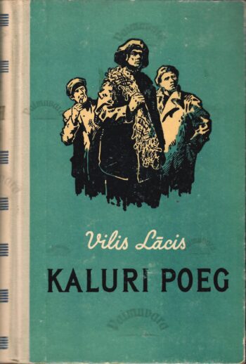 Kaluri poeg - Vilis Lācis 1956 Kaluri poeg - Vilis Lācis 1956